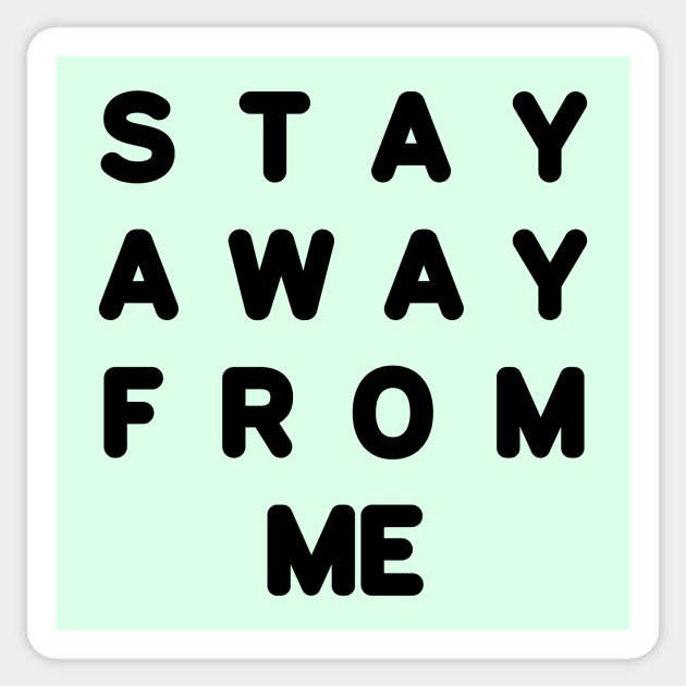 Stay away from me in the school Sticker by Salma Ismail